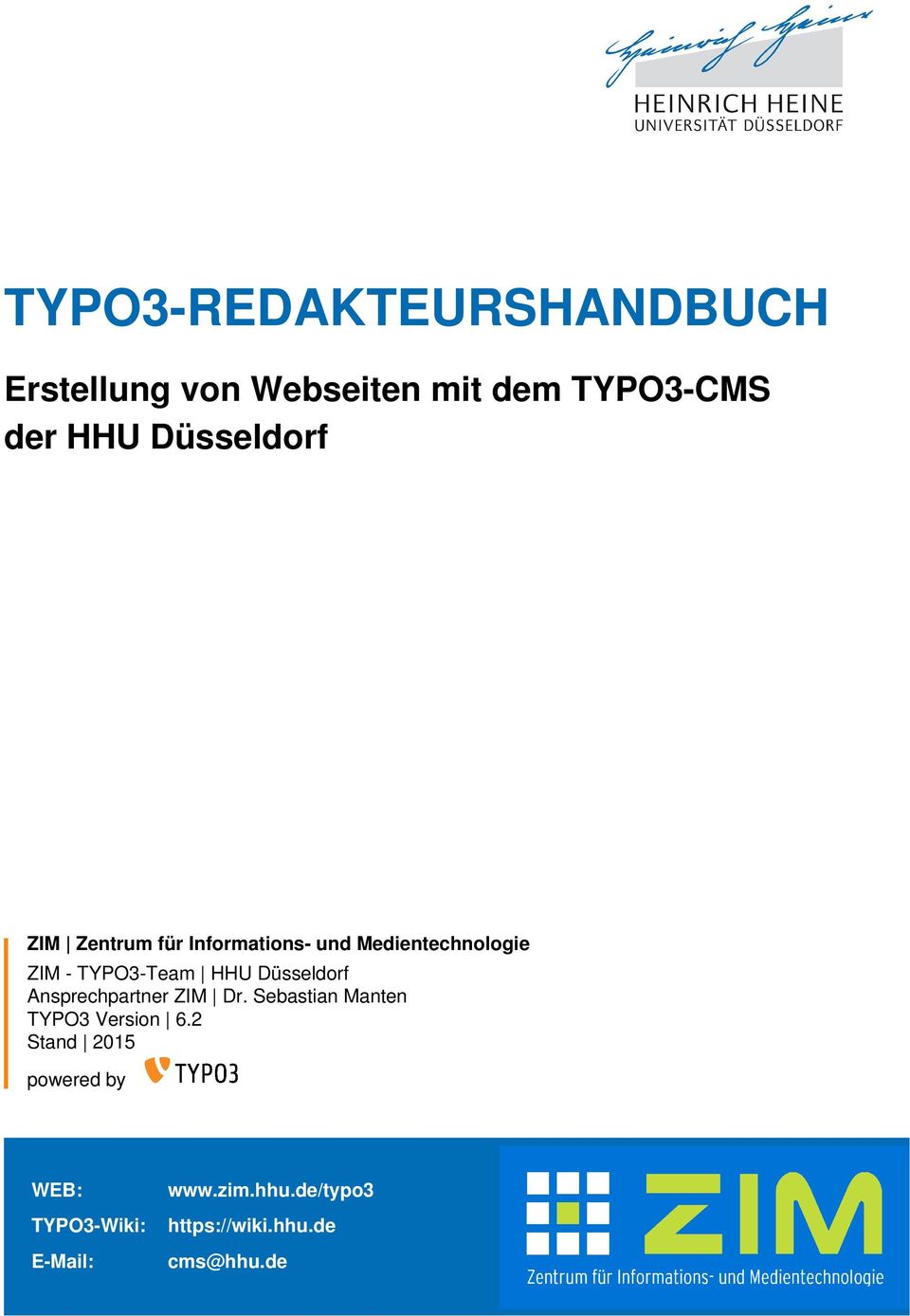HHU Düsseldorf Ansprechpartner ZIM Dr. Sebastian Manten TYPO3 Version 6.