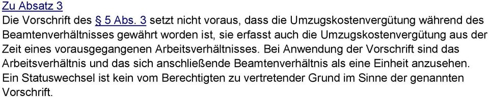 auch die Umzugskostenvergütung aus der Zeit eines vorausgegangenen Arbeitsverhältnisses.