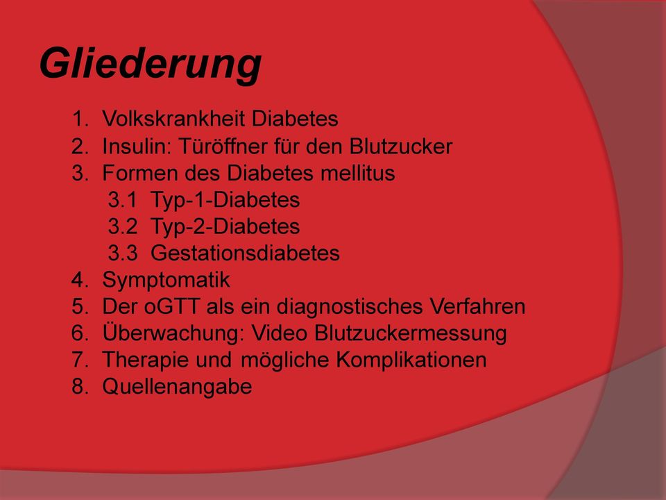 3 Gestationsdiabetes 4. Symptomatik 5.