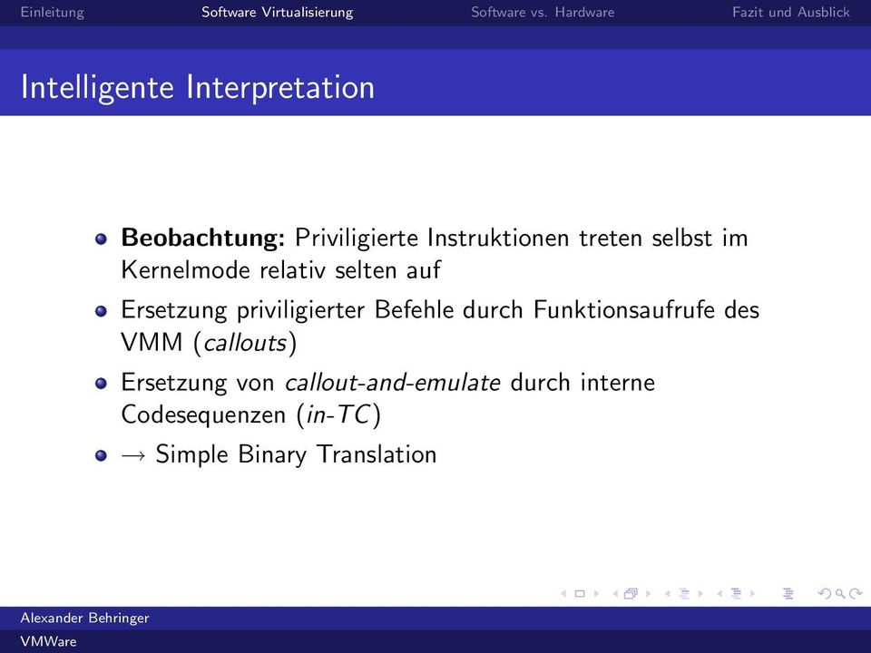 Befehle durch Funktionsaufrufe des VMM (callouts) Ersetzung von