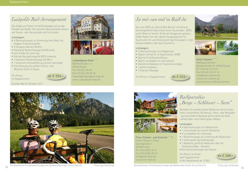 Allgäuer Frühstücksbuffet 4 Viergang-Menüs / Buffets Klassische Rückenmassage (30 Minuten) Leih-E-Bike für einen Tag Fahrrad-Navigationsgerät (GPS) leihweise 1 klassische Rückenmassage (30 Min.