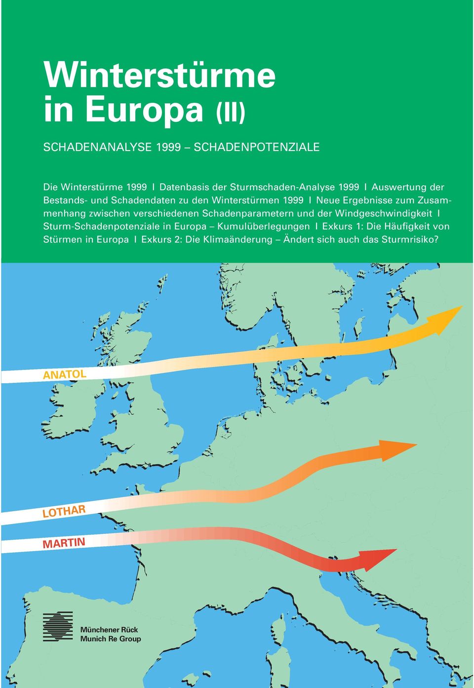 Schadenparametern und der Windgeschwindigkeit I Sturm-Schadenpotenziale in Europa Kumulüberlegungen I Exkurs 1: Die Häufigkeit von