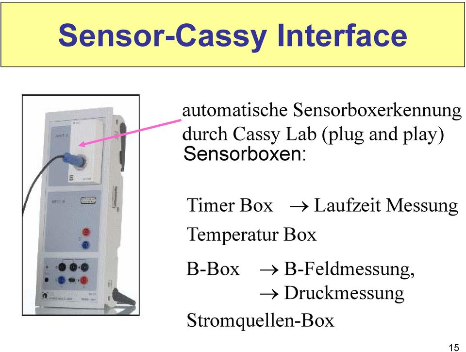 play) Sensorboxen: Timer Box Laufzeit Messung