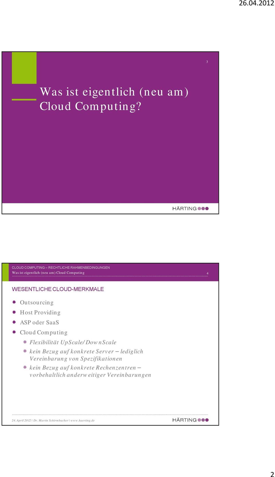 Providing ASP oder SaaS Cloud Computing Flexibilität UpScale/DownScale kein Bezug auf