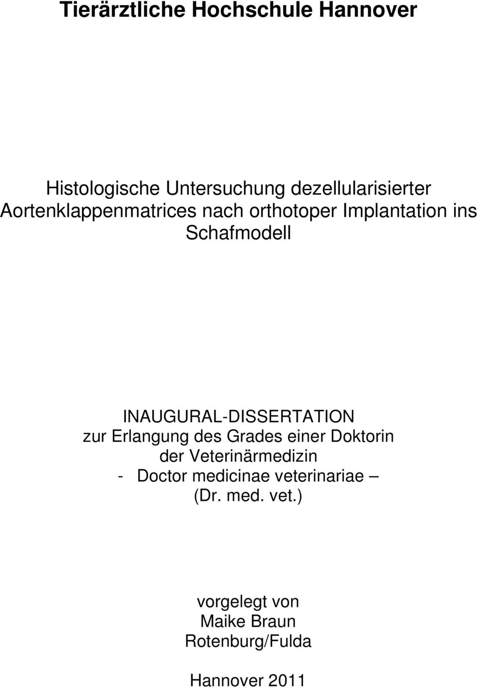 INAUGURAL-DISSERTATION zur Erlangung des Grades einer Doktorin der Veterinärmedizin