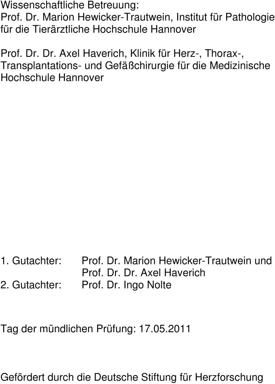 Dr. Axel Haverich, Klinik für Herz-, Thorax-, Transplantations- und Gefäßchirurgie für die Medizinische Hochschule