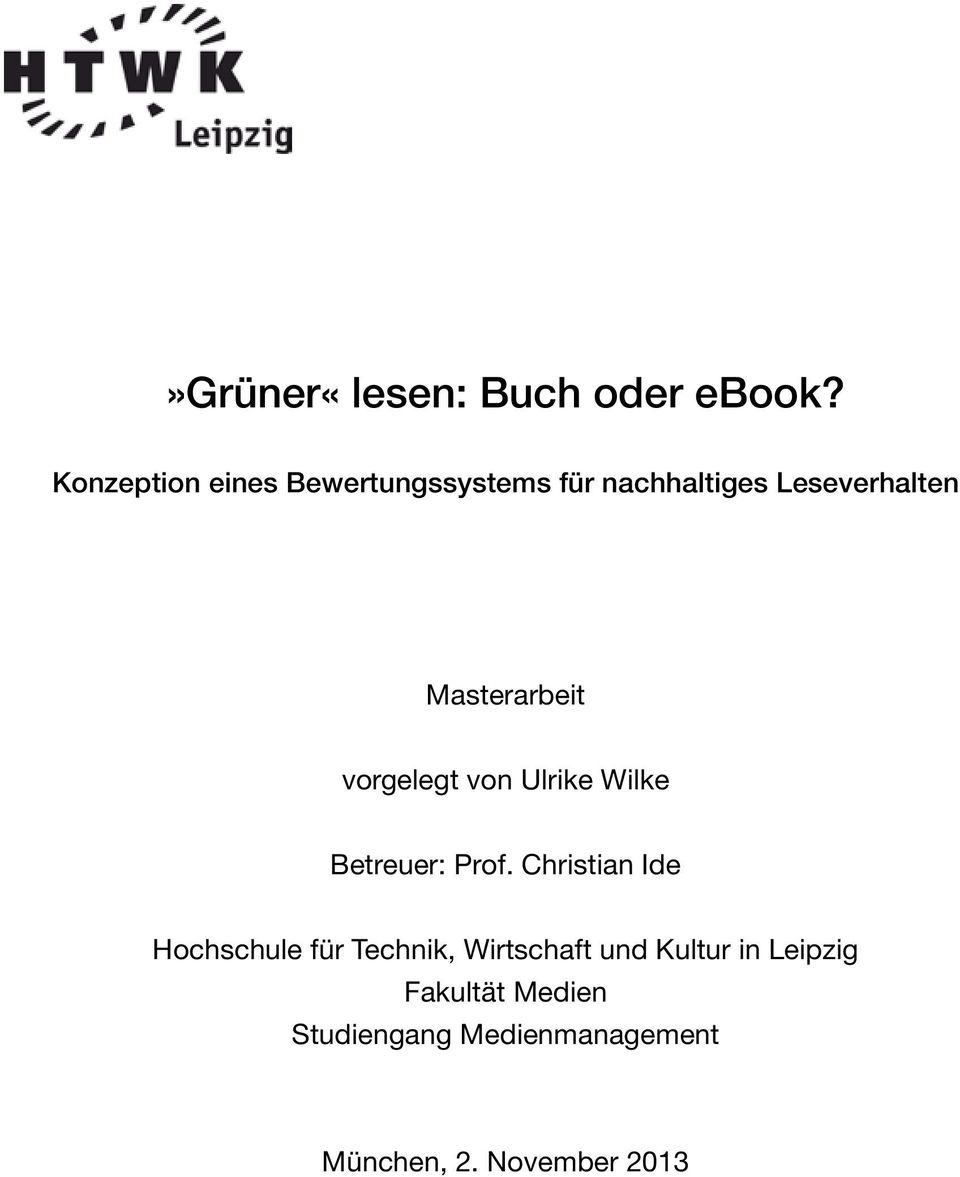 Masterarbeit vorgelegt von Ulrike Wilke Betreuer: Prof.