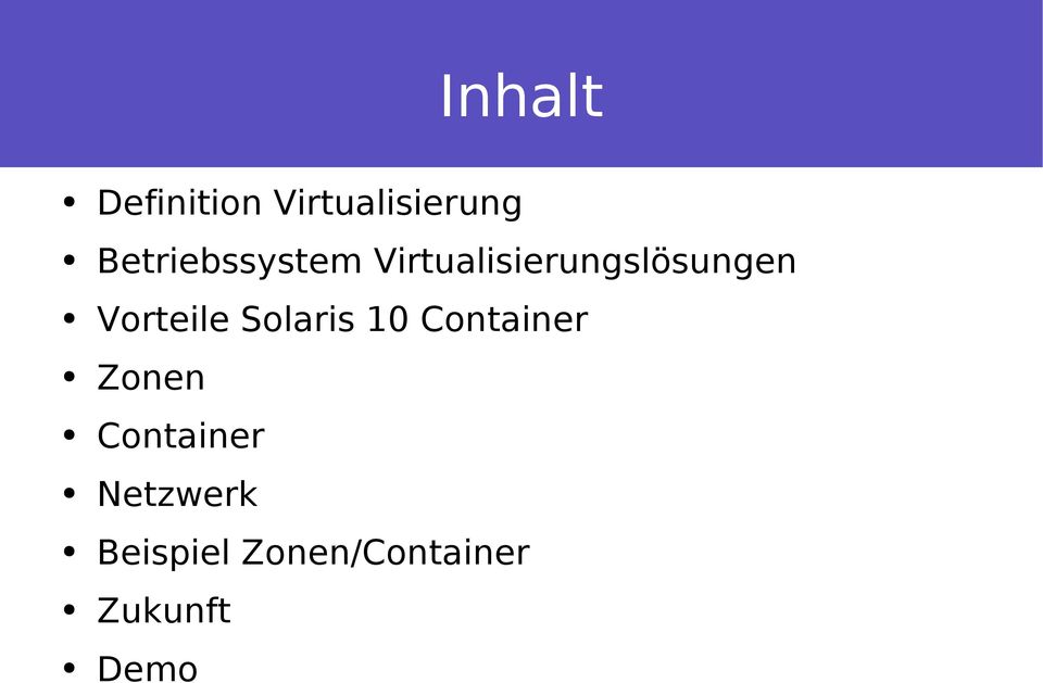 Vorteile Solaris 10 Container Zonen