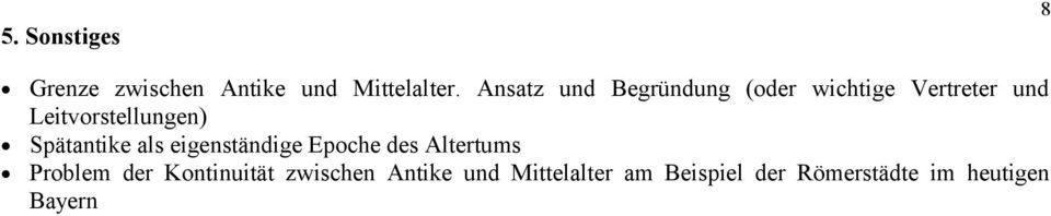 Spätantike als eigenständige Epoche des Altertums Problem der