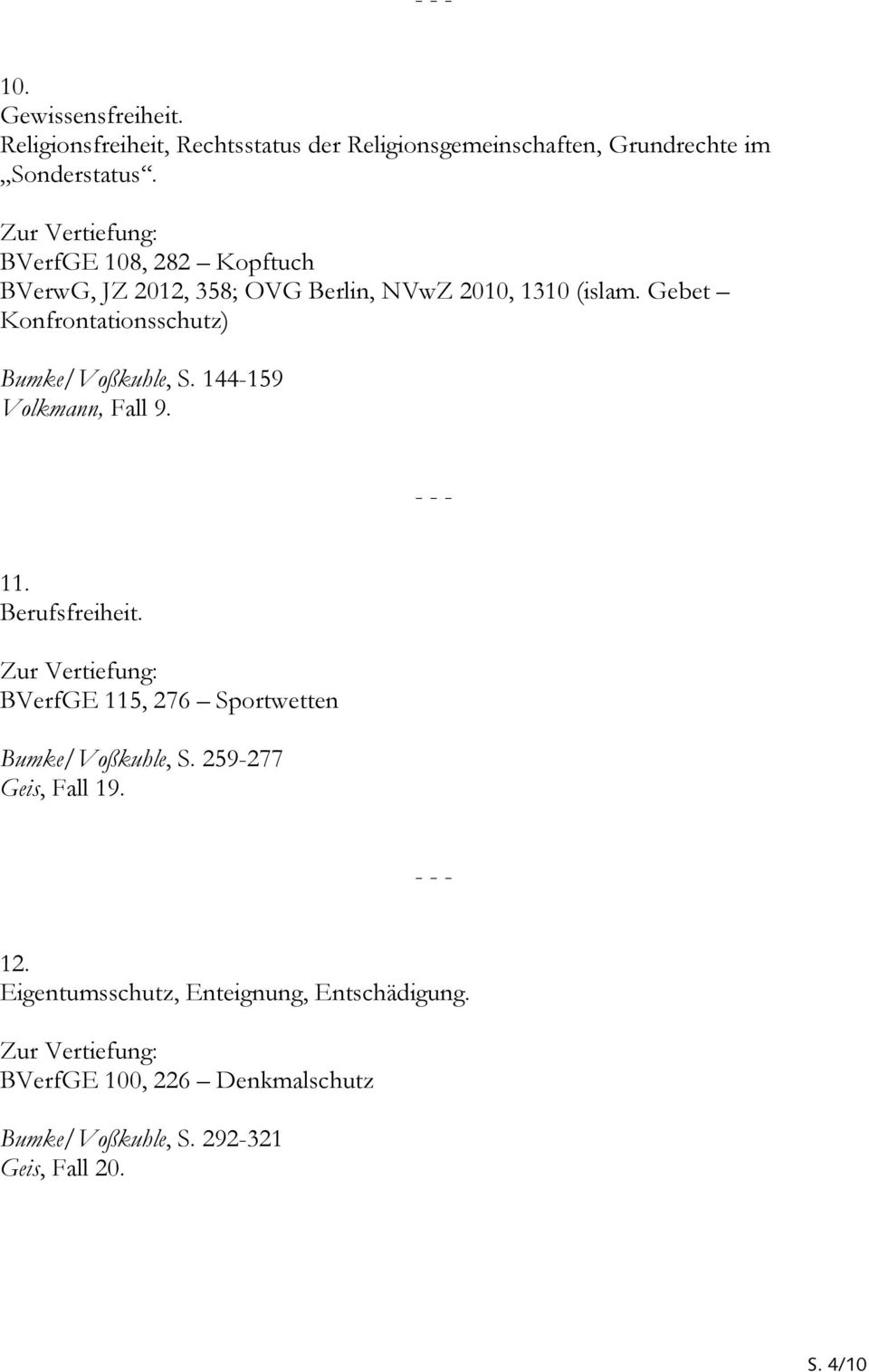 Gebet Konfrontationsschutz) Bumke/Voßkuhle, S. 144-159 Volkmann, Fall 9. 11. Berufsfreiheit.