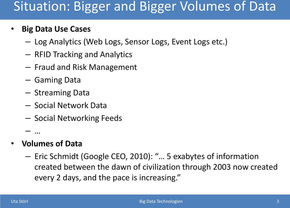 Networking Feeds Volumes of Data Eric Schmidt (Google CEO, 2010): 5 exabytes of information created between the
