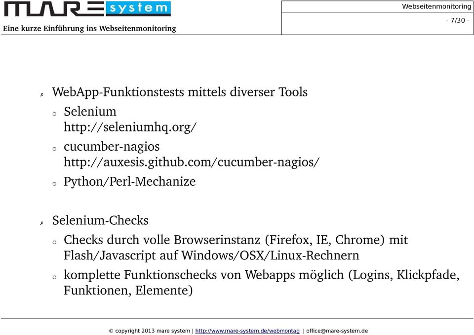 com/cucumber nagios/ Python/Perl Mechanize Selenium Checks Checks durch volle Browserinstanz