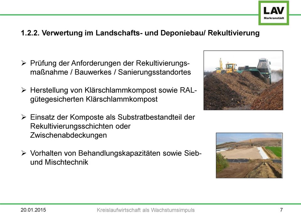 RALgütegesicherten Klärschlammkompost Einsatz der Komposte als Substratbestandteil der Rekultivierungsschichten