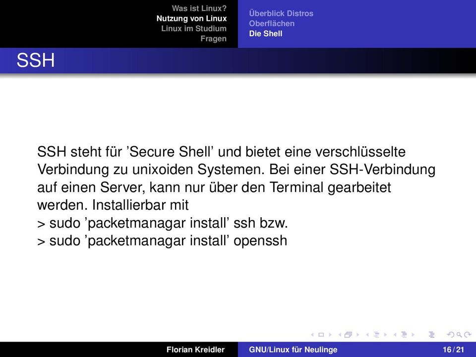 Bei einer SSH-Verbindung auf einen Server, kann nur über den Terminal gearbeitet