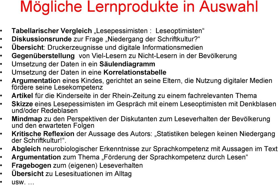 Korrelationstabelle Argumentation eines Kindes, gerichtet an seine Eltern, die Nutzung digitaler Medien fördere seine Lesekompetenz Artikel für die Kinderseite in der Rhein-Zeitung zu einem