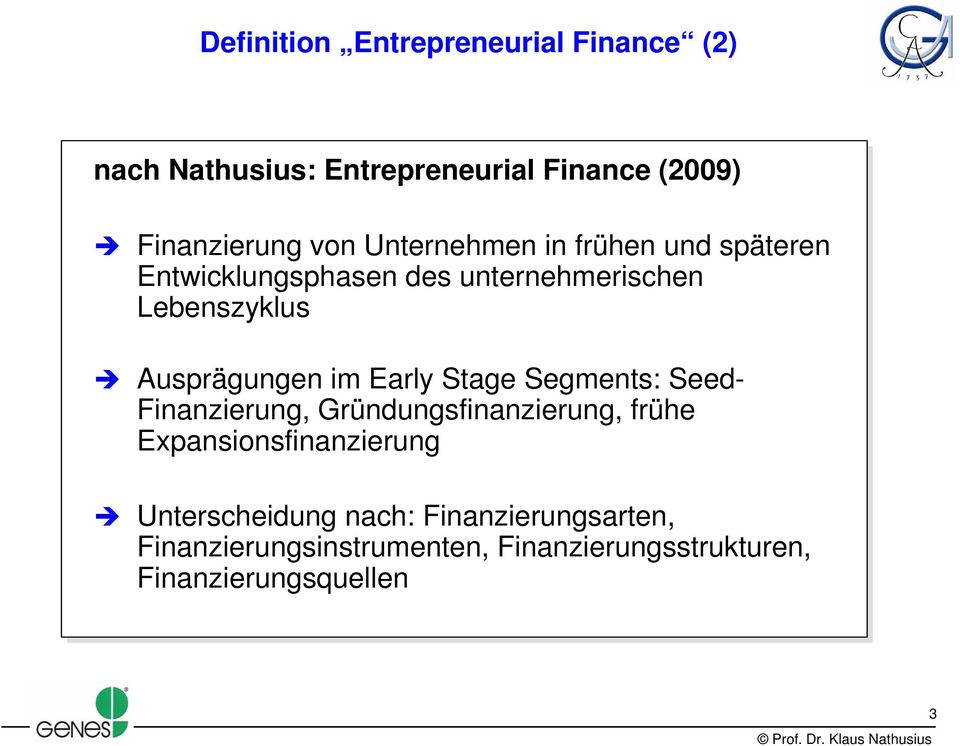 im Early Stage Segments: Seed- Finanzierung, Gründungsfinanzierung, frühe Expansionsfinanzierung