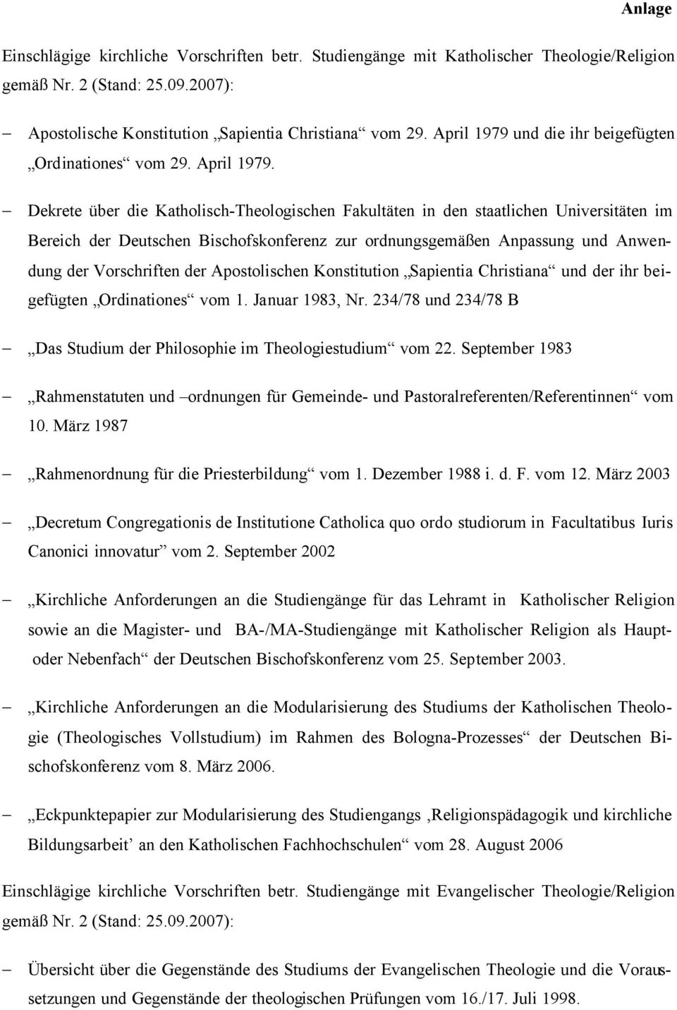 Dekrete über die Katholisch-Theologischen Fakultäten in den staatlichen Universitäten im Bereich der Deutschen Bischofskonferenz zur ordnungsgemäßen Anpassung und Anwendung der Vorschriften der