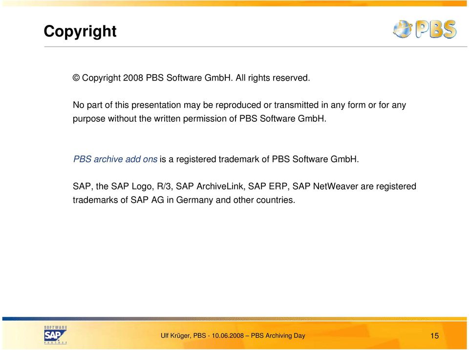 the written permission of PBS Software GmbH.