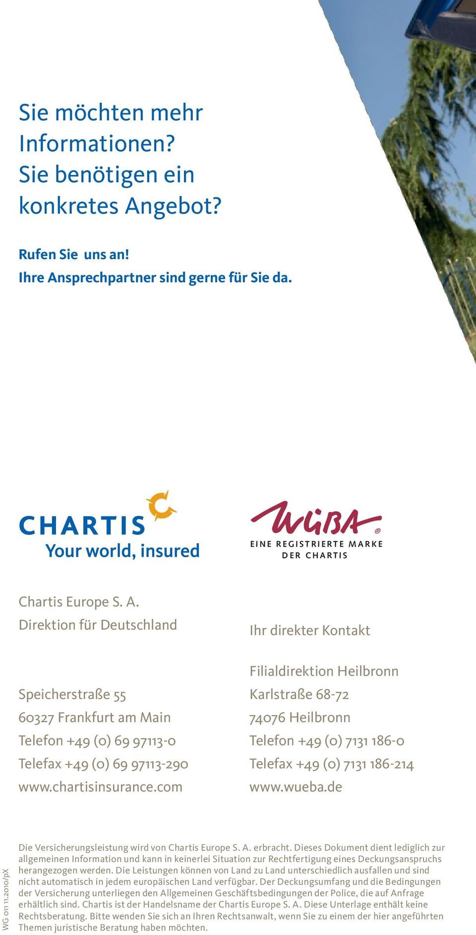 2010/pX Die Versicherungsleistung wird von Chartis Europe S. A. erbracht.