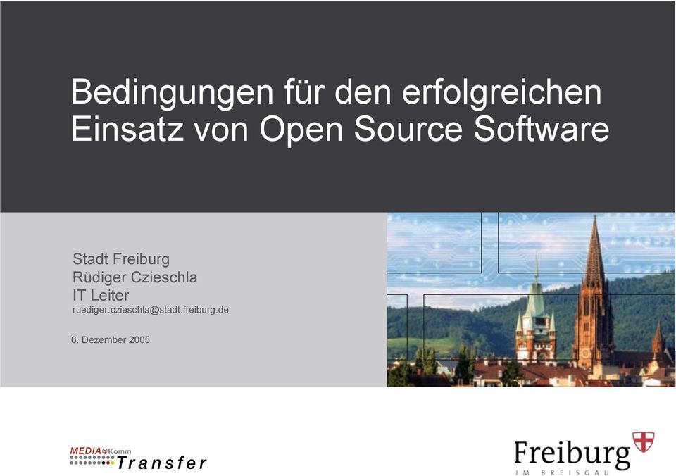 Freiburg Rüdiger Czieschla IT Leiter