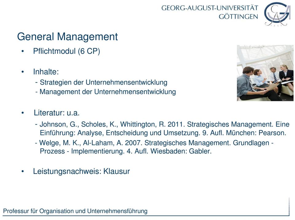 Eine Einführung: Analyse, Entscheidung und Umsetzung. 9. Aufl. München: Pearson. - Welge, M. K., Al-Laham, A. 2007.
