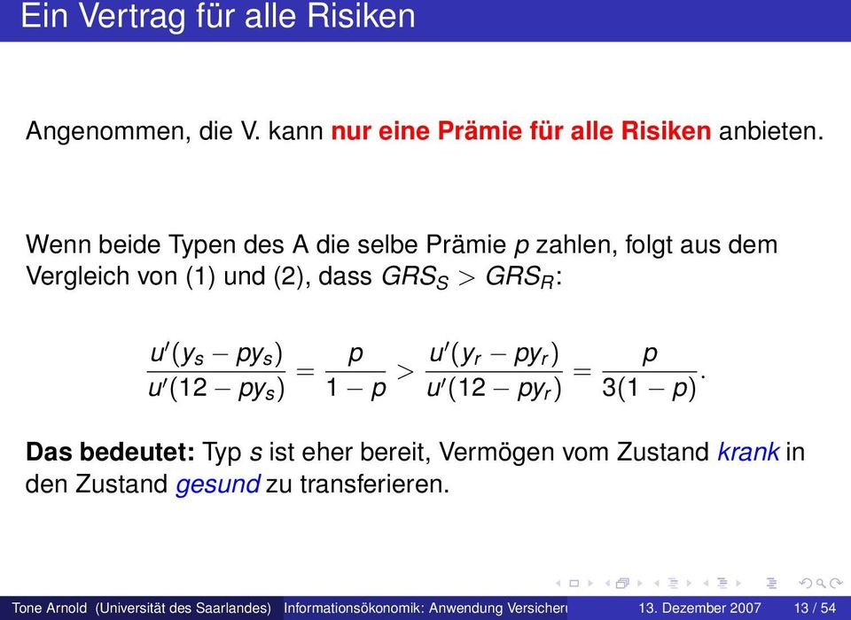 u (12 py s ) = p 1 p > u (y r py r ) u (12 py r ) = p 3(1 p).