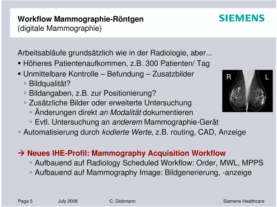 Untersuchung an anderem Mammographie-Gerät Automatisierung i durch kodierte Werte, z.b.