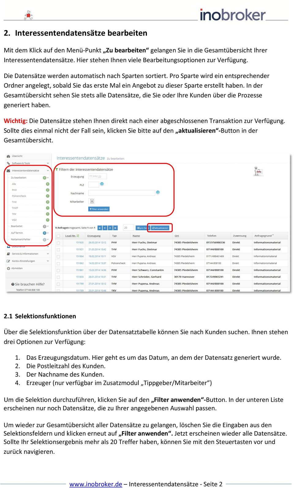 Pro Sparte wird ein entsprechender Ordner angelegt, sobald Sie das erste Mal ein Angebot zu dieser Sparte erstellt haben.