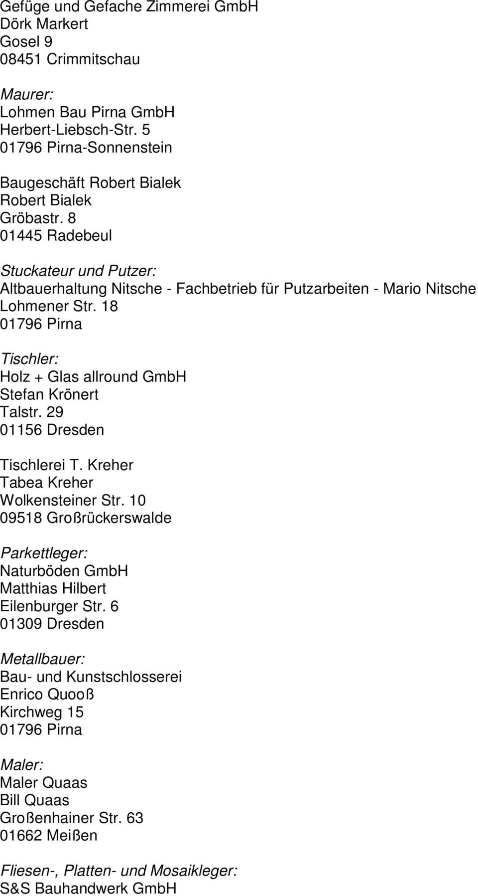 8 01445 Radebeul Stuckateur und Putzer: Altbauerhaltung Nitsche - Fachbetrieb für Putzarbeiten - Mario Nitsche Lohmener Str.