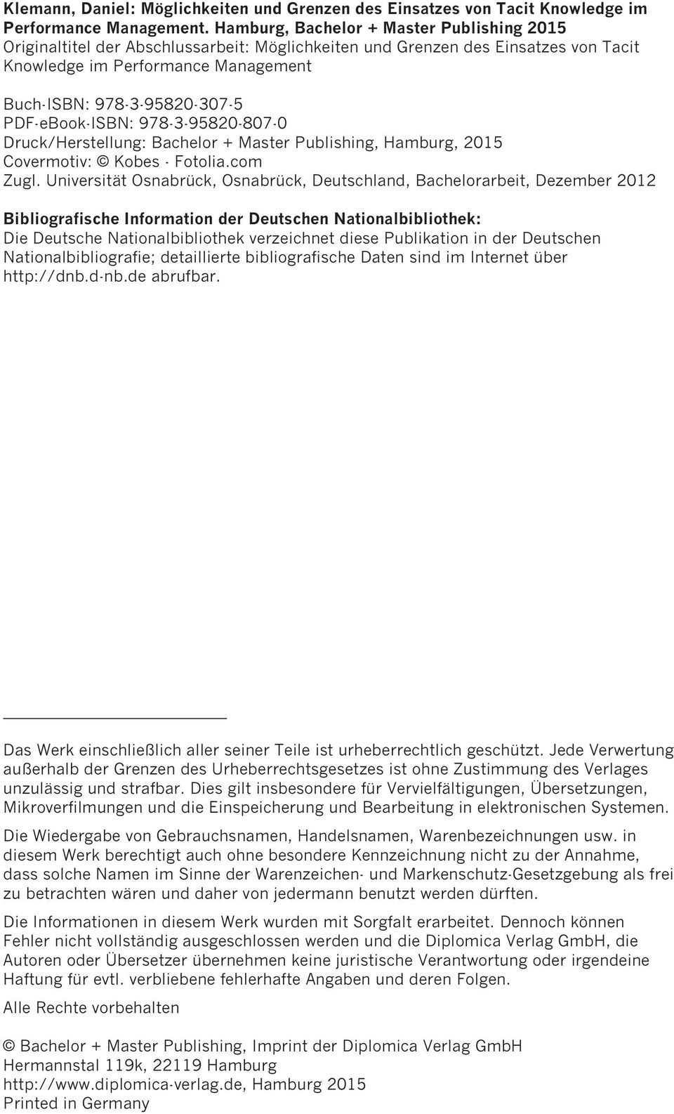 PDF-eBook-ISBN: 978-3-95820-807-0 Druck/Herstellung: Bachelor + Master Publishing, Hamburg, 2015 Covermotiv: Kobes - Fotolia.com Zugl.