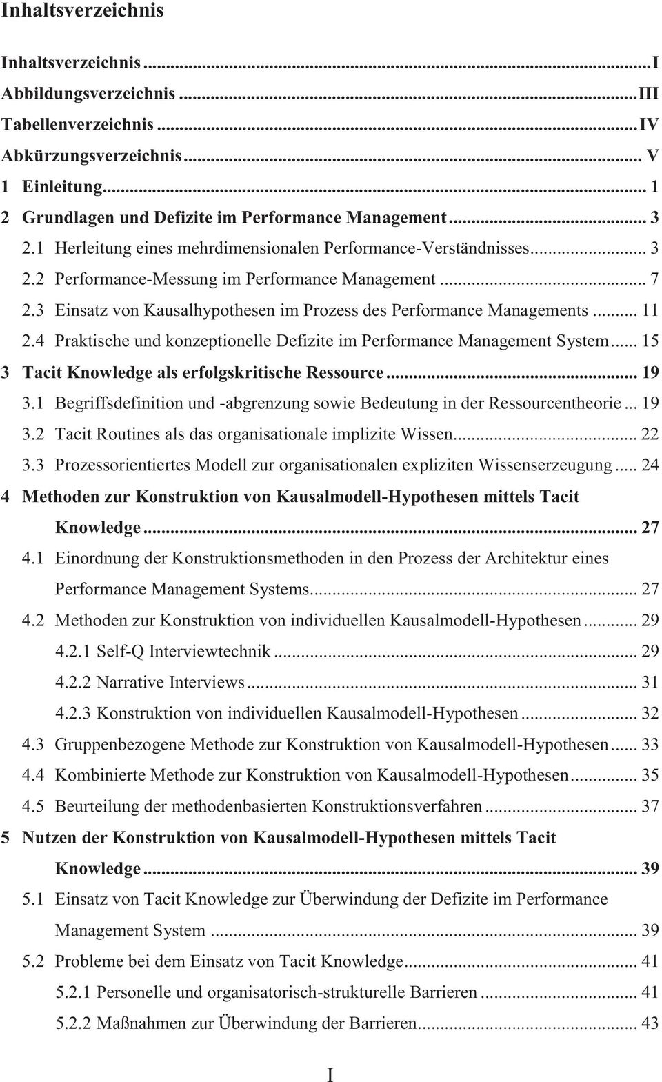 .. 11 2.4 Praktische und konzeptionelle Defizite im Performance Management System... 15 3 Tacit Knowledge als erfolgskritische Ressource... 19 3.