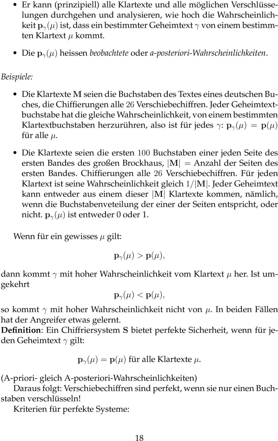 Beispiele: Die Klartexte M seien die Buchstaben des Textes eines deutschen Buches, die Chiffierungen alle 26 Verschiebechiffren.