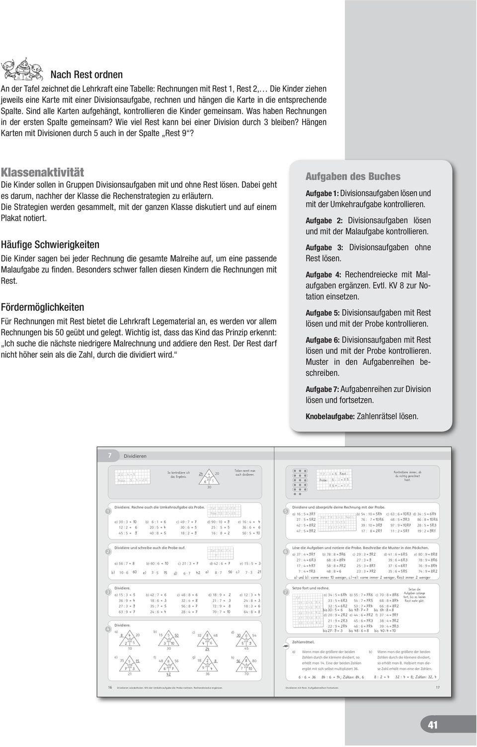 Hängen Karten mit Divisionen durch 5 auch in der Spalte Rest 9? Klassenaktivität Die Kinder sollen in Gruppen Divisionsaufgaben mit und ohne Rest lösen.