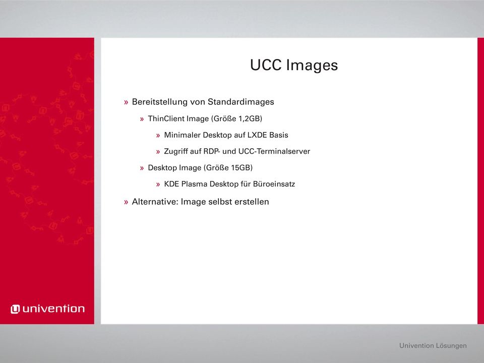 auf RDP und UCC Terminalserver» Desktop Image (Größe 15GB)»