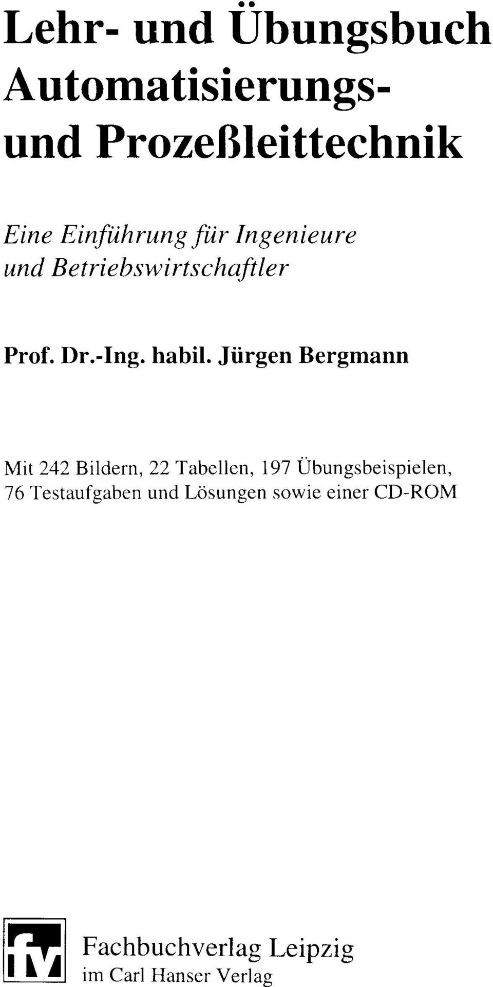 Jürgen Bergmann Mit 242 Bildern, 22 Tabellen, 197 Übungsbeispielen, 76