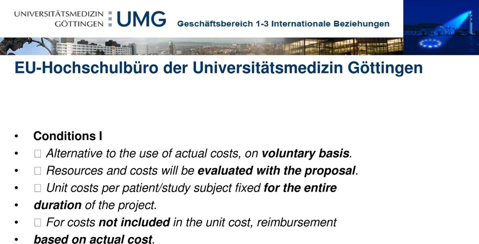 Unit costs per patient/study subject fixed for the entire duration of