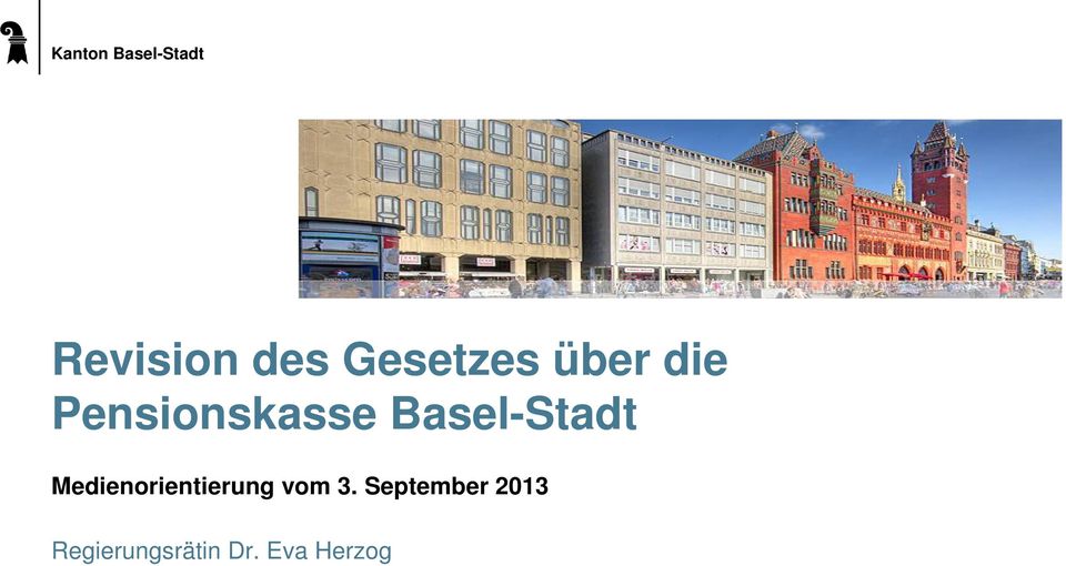 Basel-Stadt Medienorientierung vom 3.