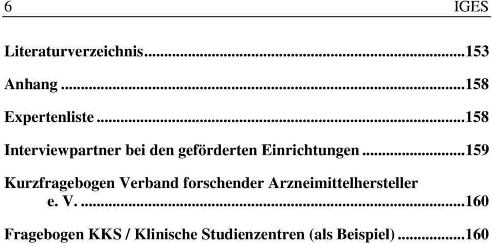 .. 159 Kurzfragebogen Verband forschender Arzneimittelhersteller e.