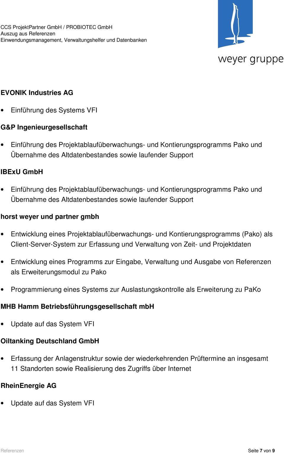 Projektablaufüberwachungs- und Kontierungsprogramms (Pako) als Client-Server-System zur Erfassung und Verwaltung von Zeit- und Projektdaten Entwicklung eines Programms zur Eingabe, Verwaltung und