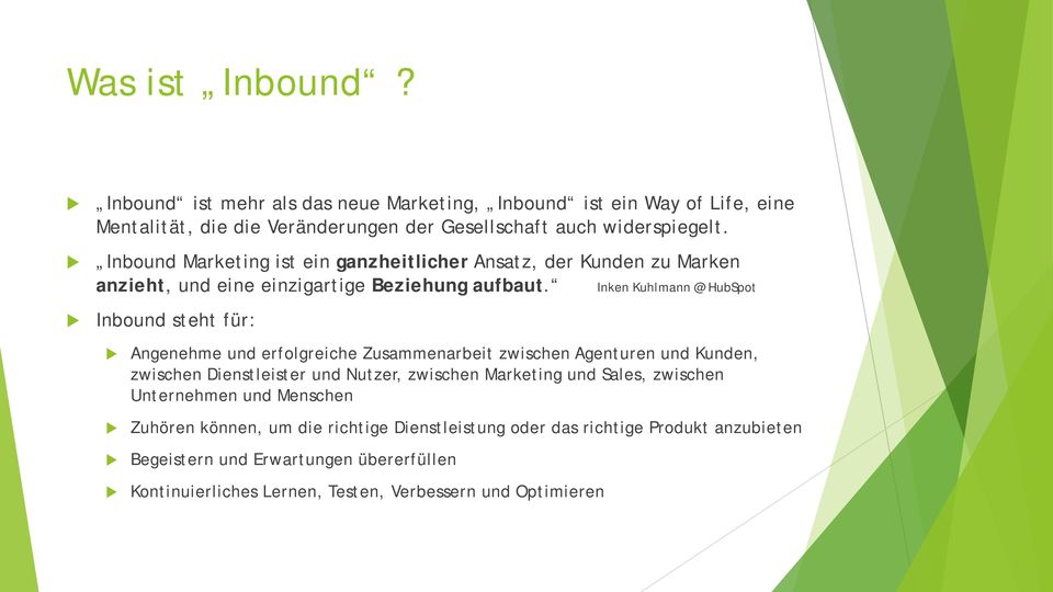 Inken Kuhlmann @ HubSpot Inbound steht für: Angenehme und erfolgreiche Zusammenarbeit zwischen Agenturen und Kunden, zwischen Dienstleister und Nutzer, zwischen Marketing