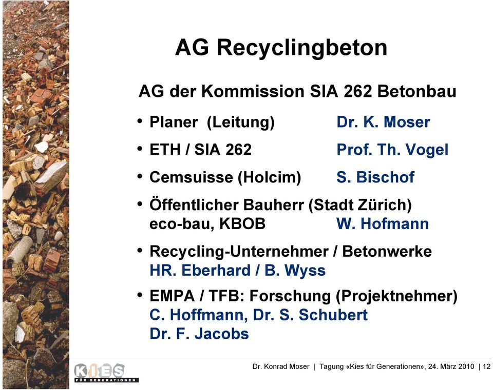 Hofmann Recycling-Unternehmer / Betonwerke HR. Eberhard / B.