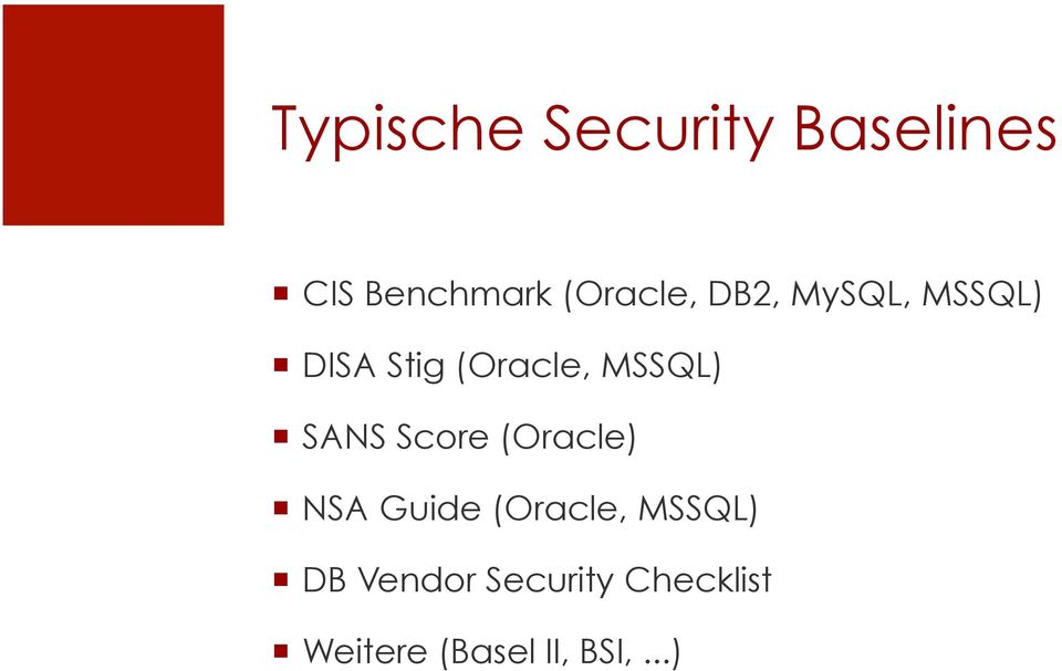 MSSQL) SANS Score (Oracle) NSA Guide (Oracle,