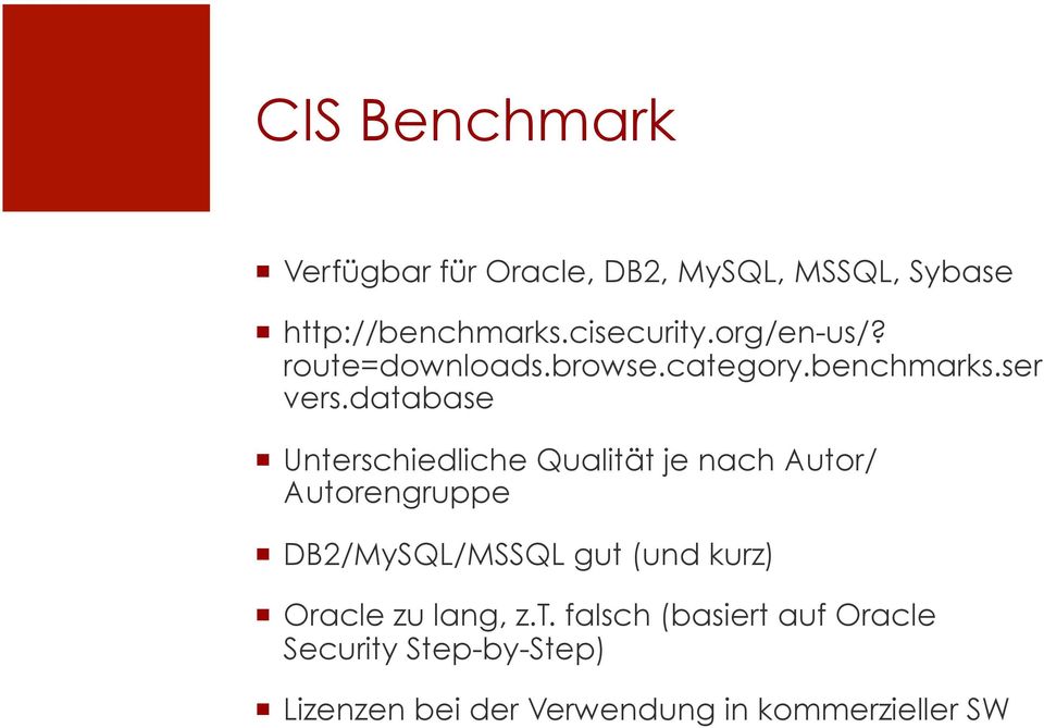 database Unterschiedliche Qualität je nach Autor/ Autorengruppe DB2/MySQL/MSSQL gut (und