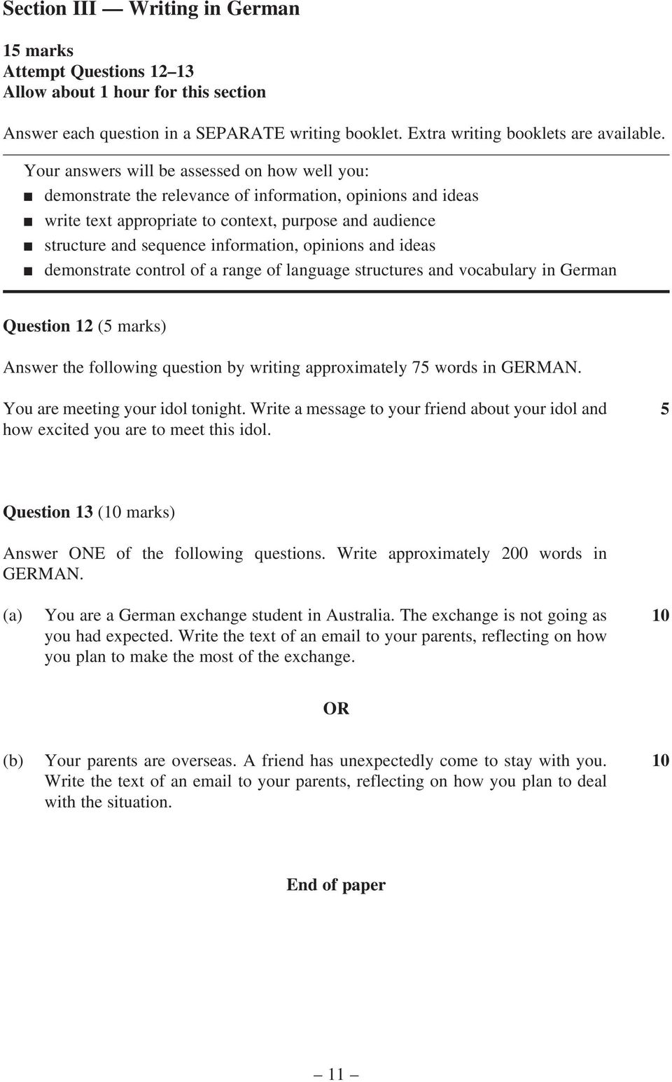 information, opinions and ideas n demonstrate control of a range of language structures and vocabulary in German Question 12 (5 marks) Answer the following question by writing approximately 75 words
