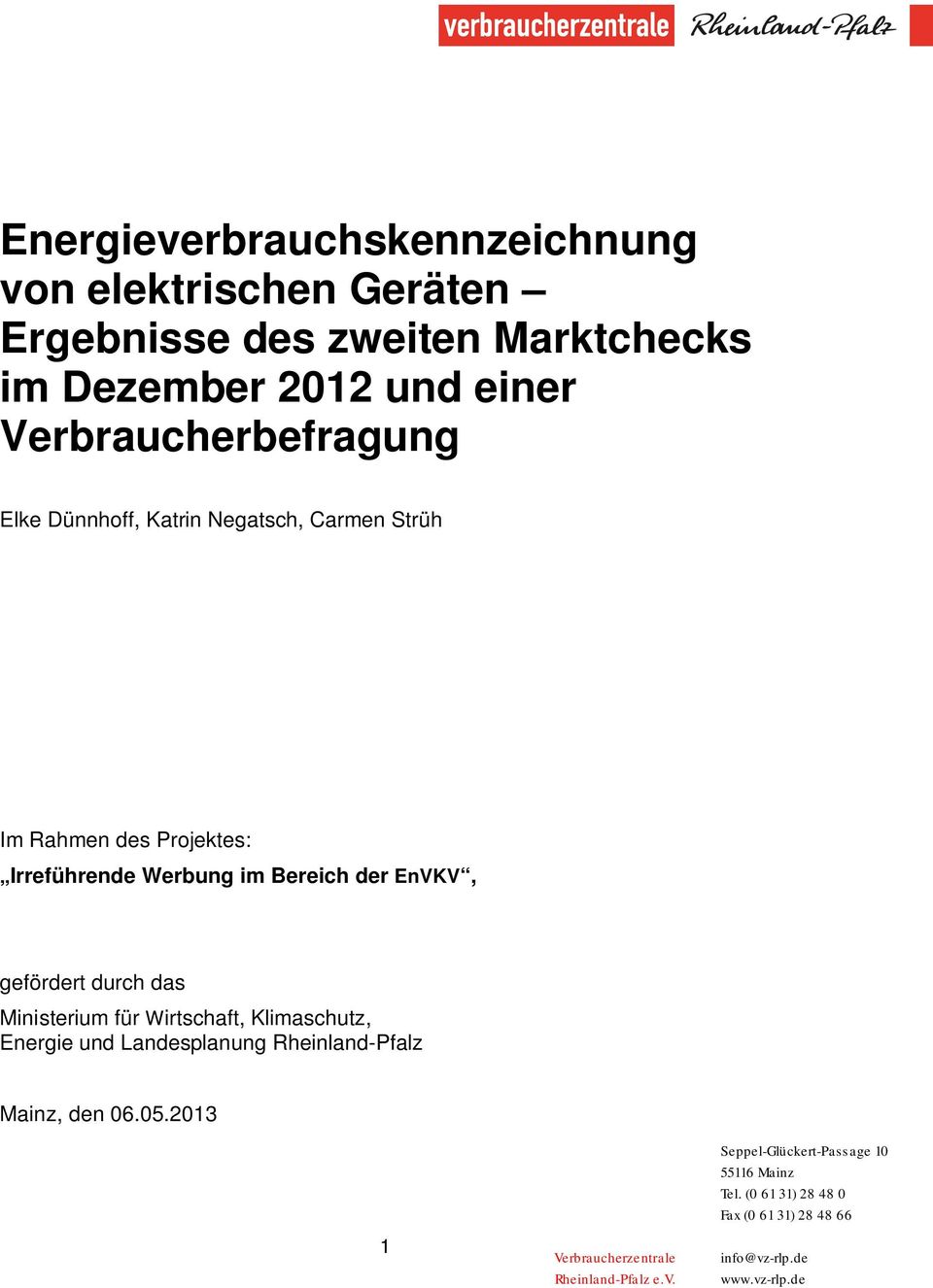 gefördert durch das Ministerium für Wirtschaft, Klimaschutz, Energie und Landesplanung Rheinland-Pfalz Mainz, den 06.05.