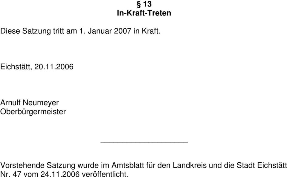 2006 Arnulf Neumeyer Oberbürgermeister Vorstehende Satzung