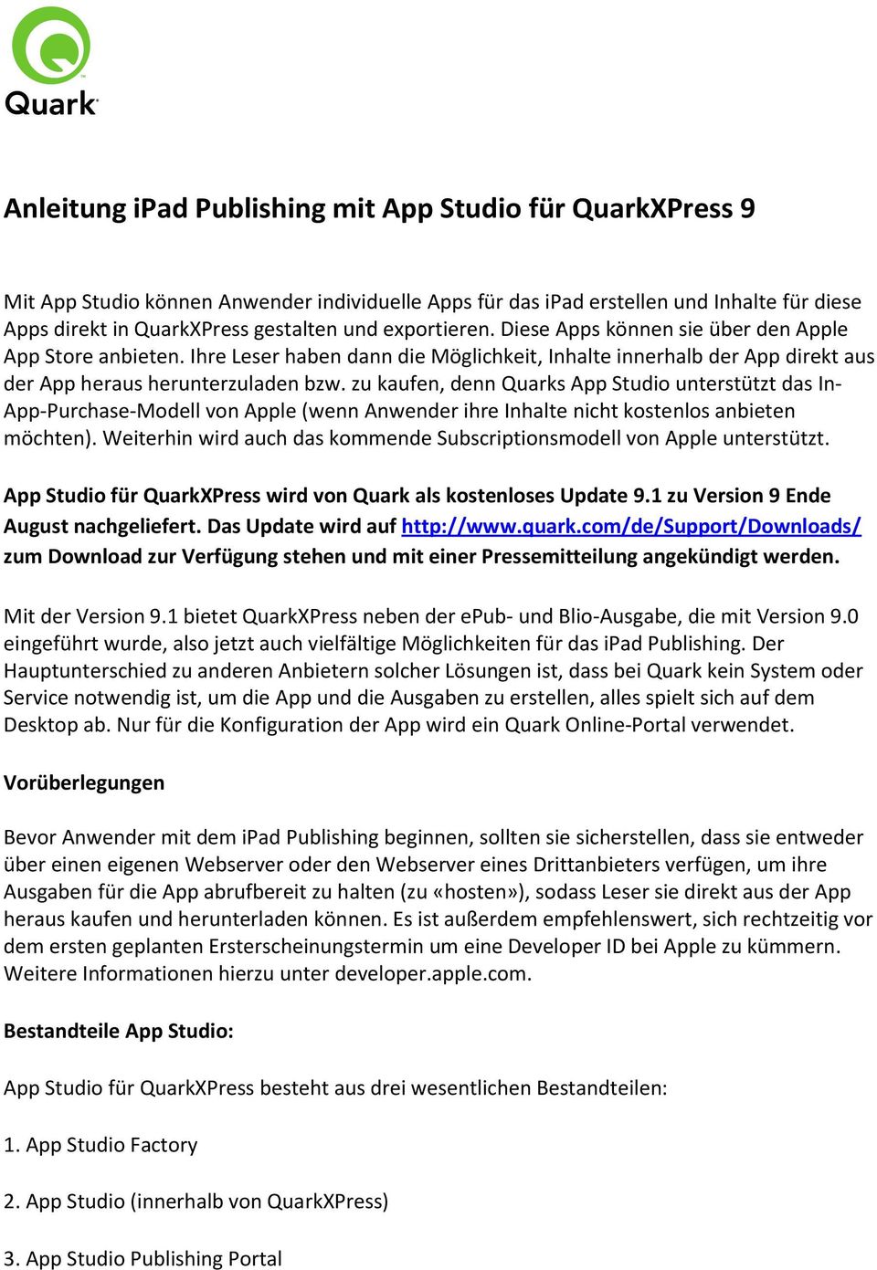 zu kaufen, denn Quarks App Studio unterstützt das In- App-Purchase-Modell von Apple (wenn Anwender ihre Inhalte nicht kostenlos anbieten möchten).