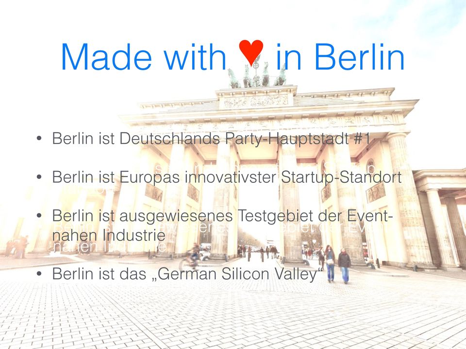 Startup-Standort Standort Berlin ist ausgewiesenes Testgebiet der Eventnahen Industrie Berlin ist