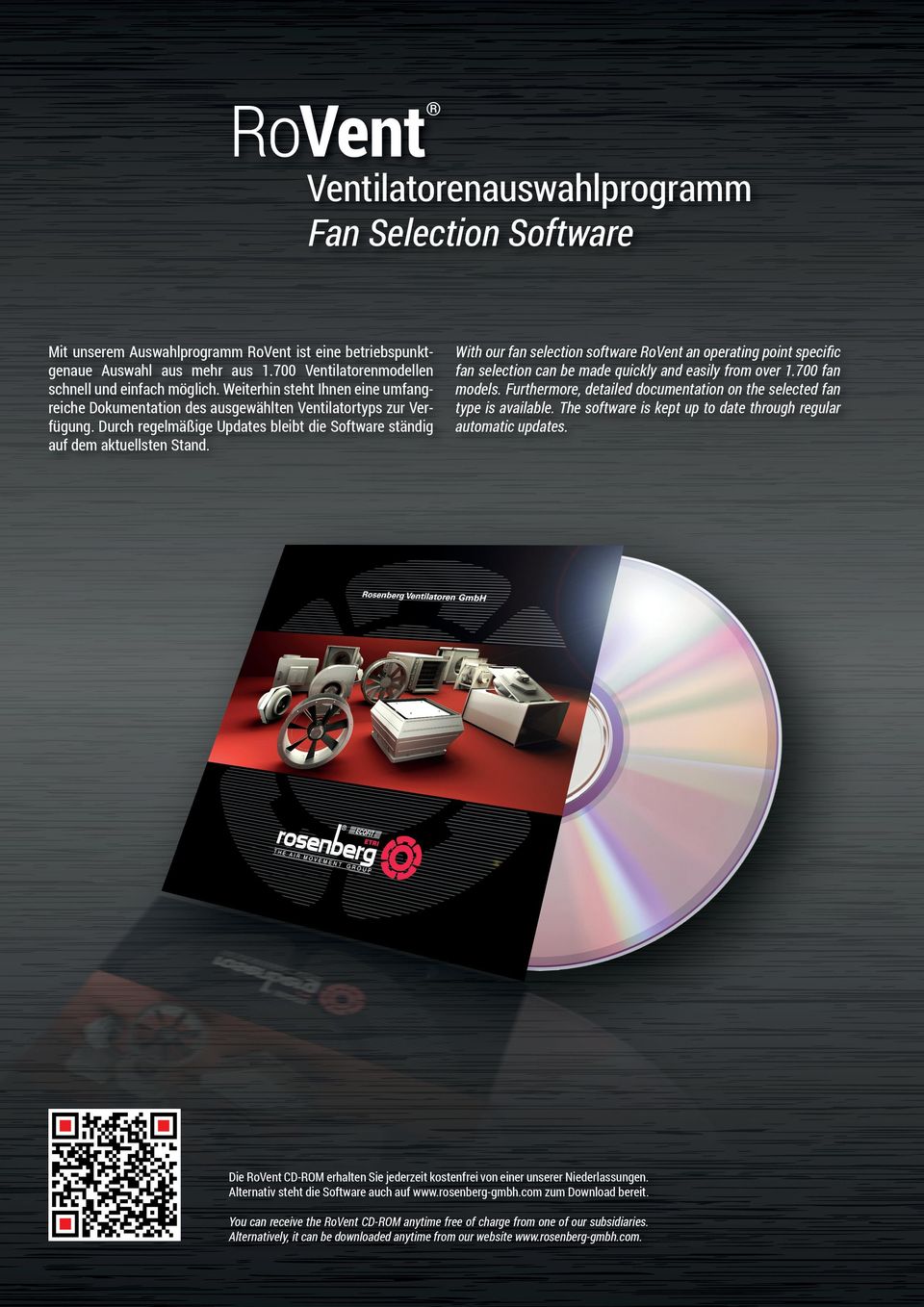 With our fan selection software RoVent an operating point specific fan selection can be made quickly and easily from over 1.7 fan models.