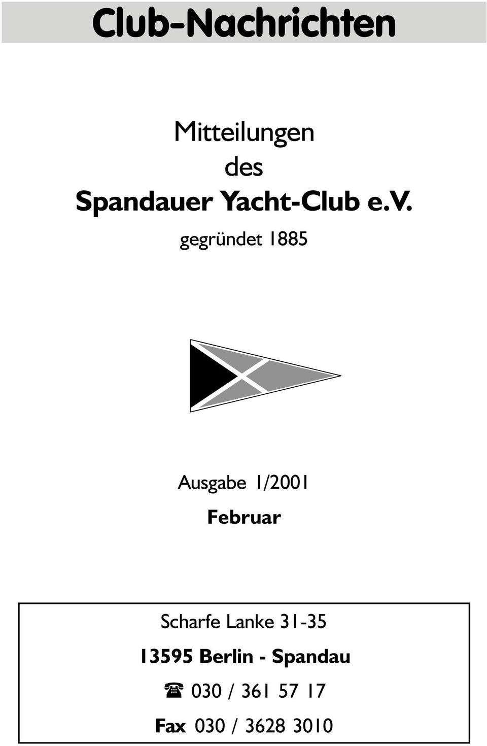 gegründet 1885 Ausgabe 1/2001 Februar Scharfe Lanke